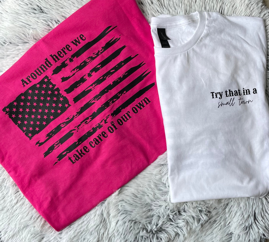 Try that in a small town tee